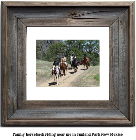 family horseback riding near me in Sunland Park, New Mexico